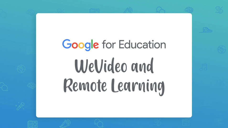 GOOGLE-CERTIFIED-EDUCATOR-WEVIDEO-AND-REMOTE-LEARNING_Webinar