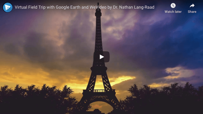 Virtual Field Trip with Google Earth and WeVideo