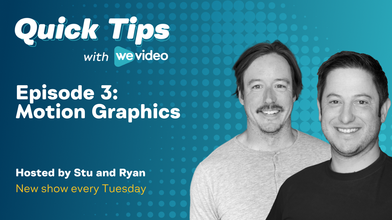 Quick Tips with WeVideo. Episode 3. Motion Graphics.