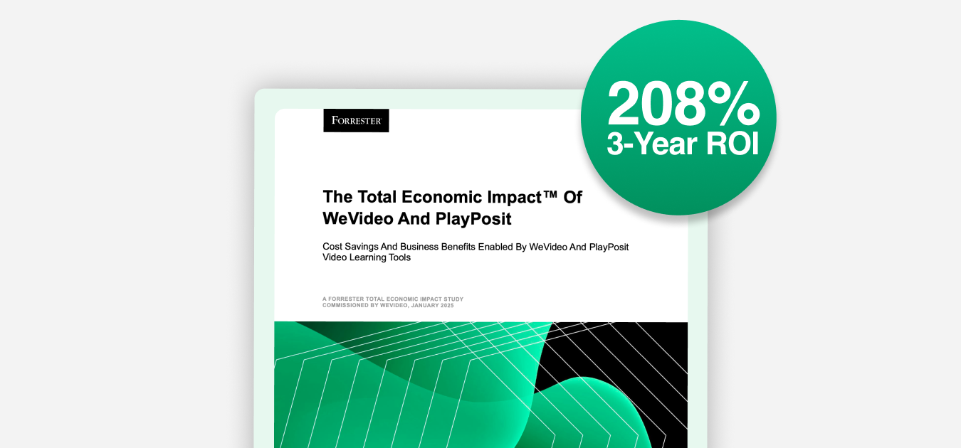 WeVideo's Forrester TEI Study.