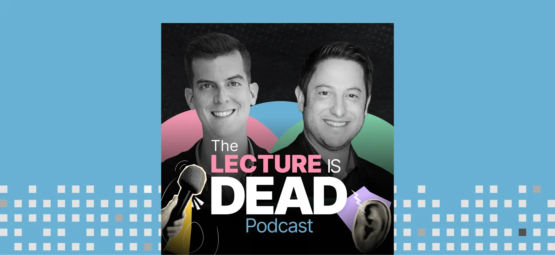 The Lecture is Dead Podcast Graphic
